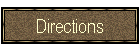 Directions