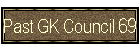 Past GK Council 69